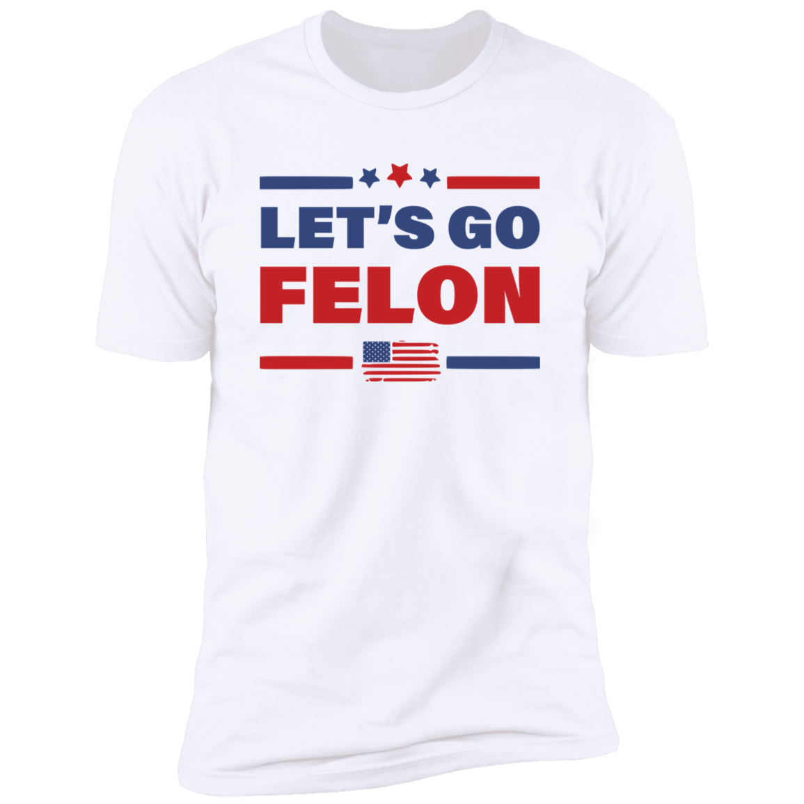 Trump Let's Go Felon Shirt DM01 62831