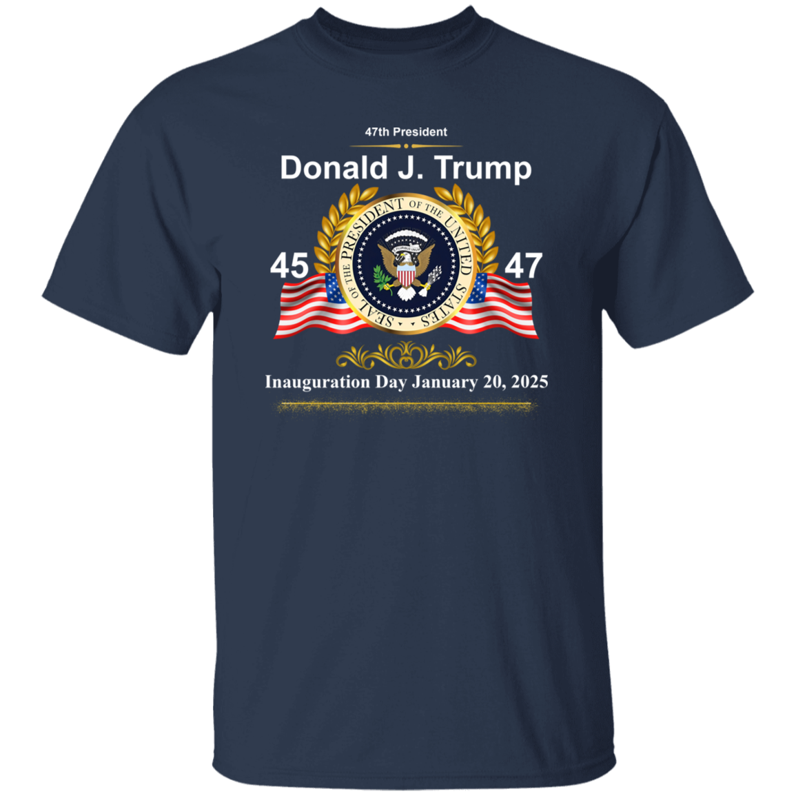 Donald J. Trump President 47 Inauguration Day Dark Shirt HA75 67226