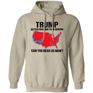 Trump Better Coverage Than Verizon - Can You Hear Us Now Shirt HA75 63745 Ver A