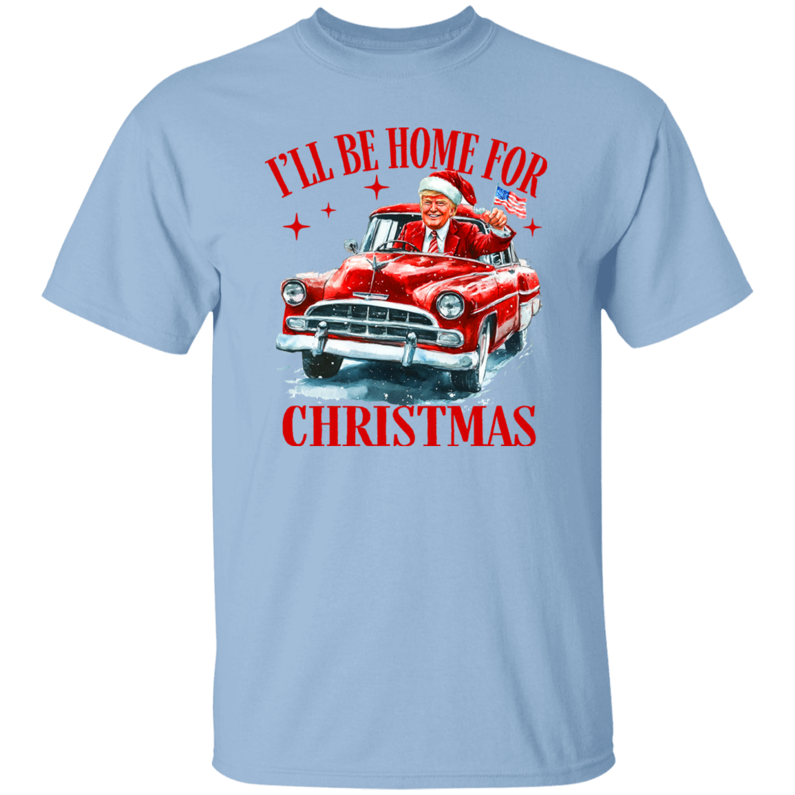Humorous Trump I'll Be Home for Christmas Shirt HA75 63664