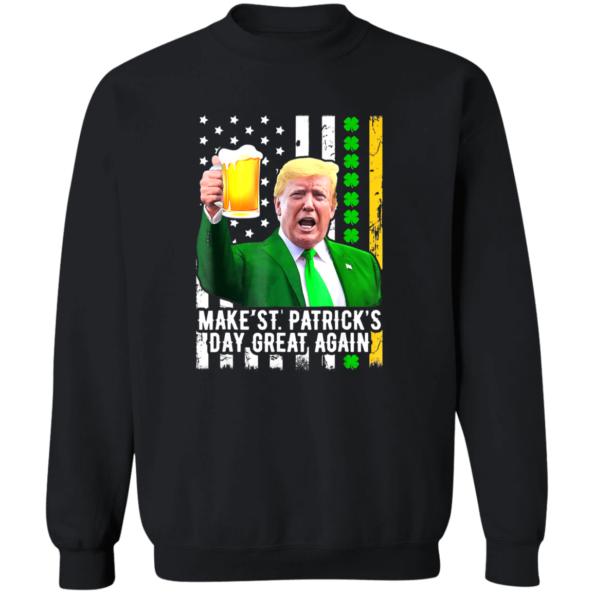 Make St. Patrick's Day Great Again Funny Cheers Dark Shirt HO82 65606
