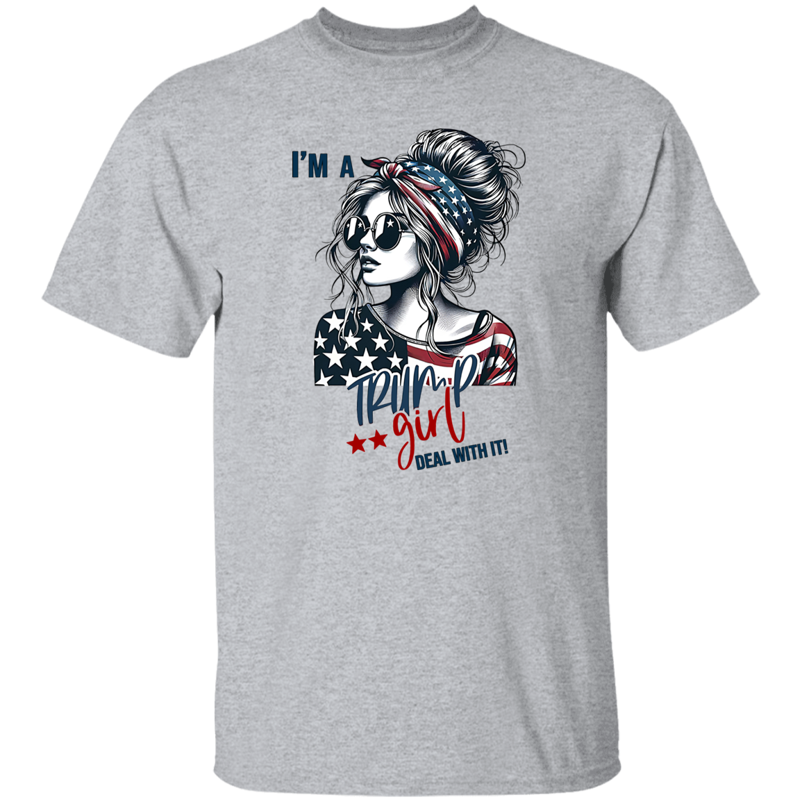 I'm A Trump Girl Deal With It Bright Shirt TH10 63543