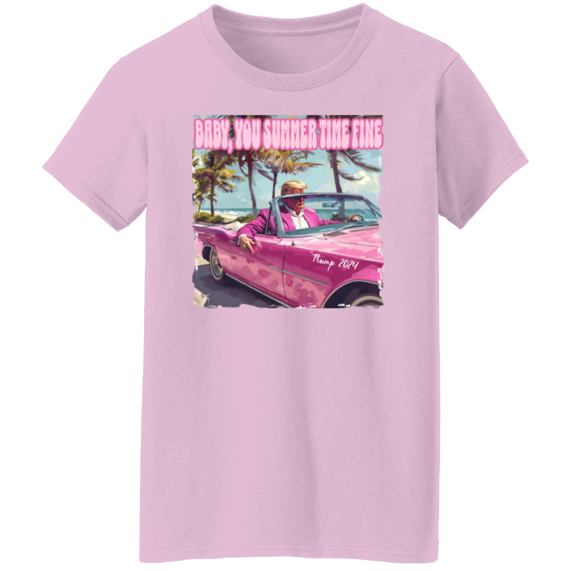 Baby You Summer Time Fine Trump Shirt TH10 62531