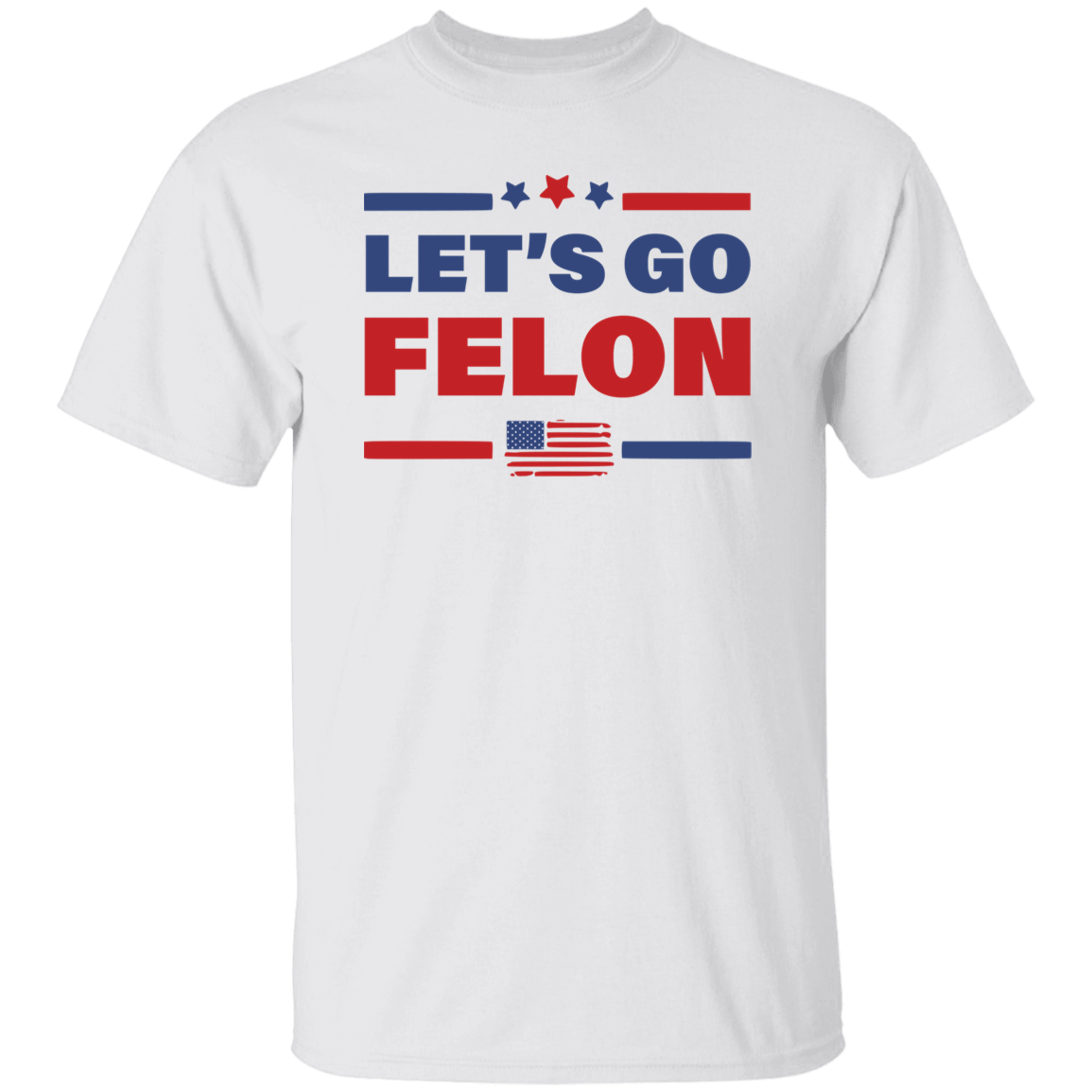 Trump Let's Go Felon Shirt DM01 62831