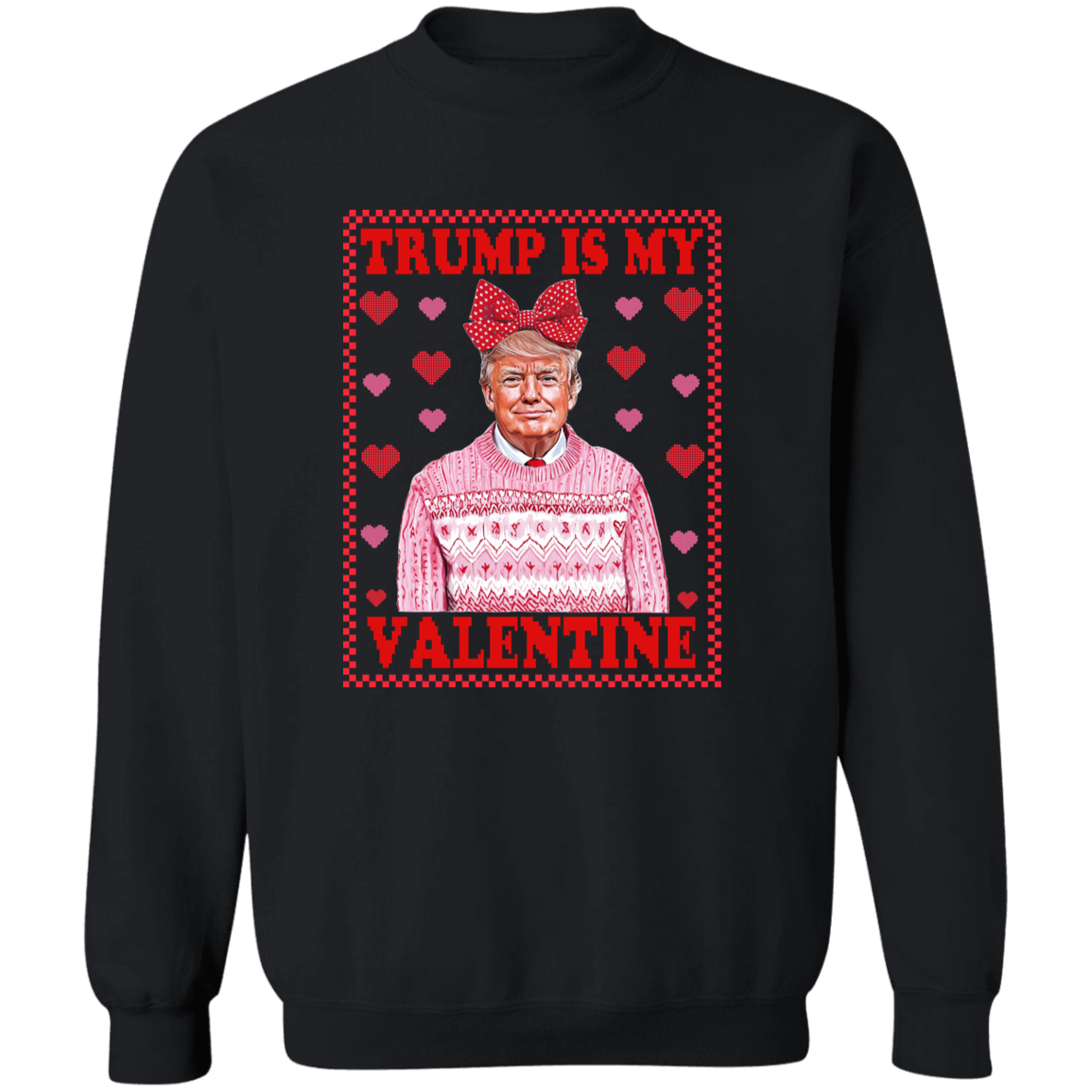 Trump Is My Valentine Dark Shirt TH10 64317