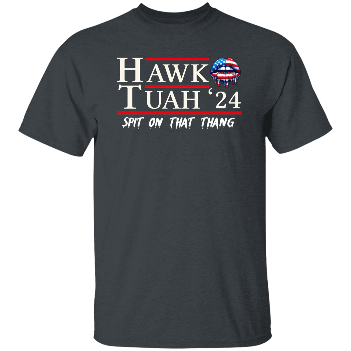 Hawk Tuah 24 Spit On That Thang Shirt HA75 62846