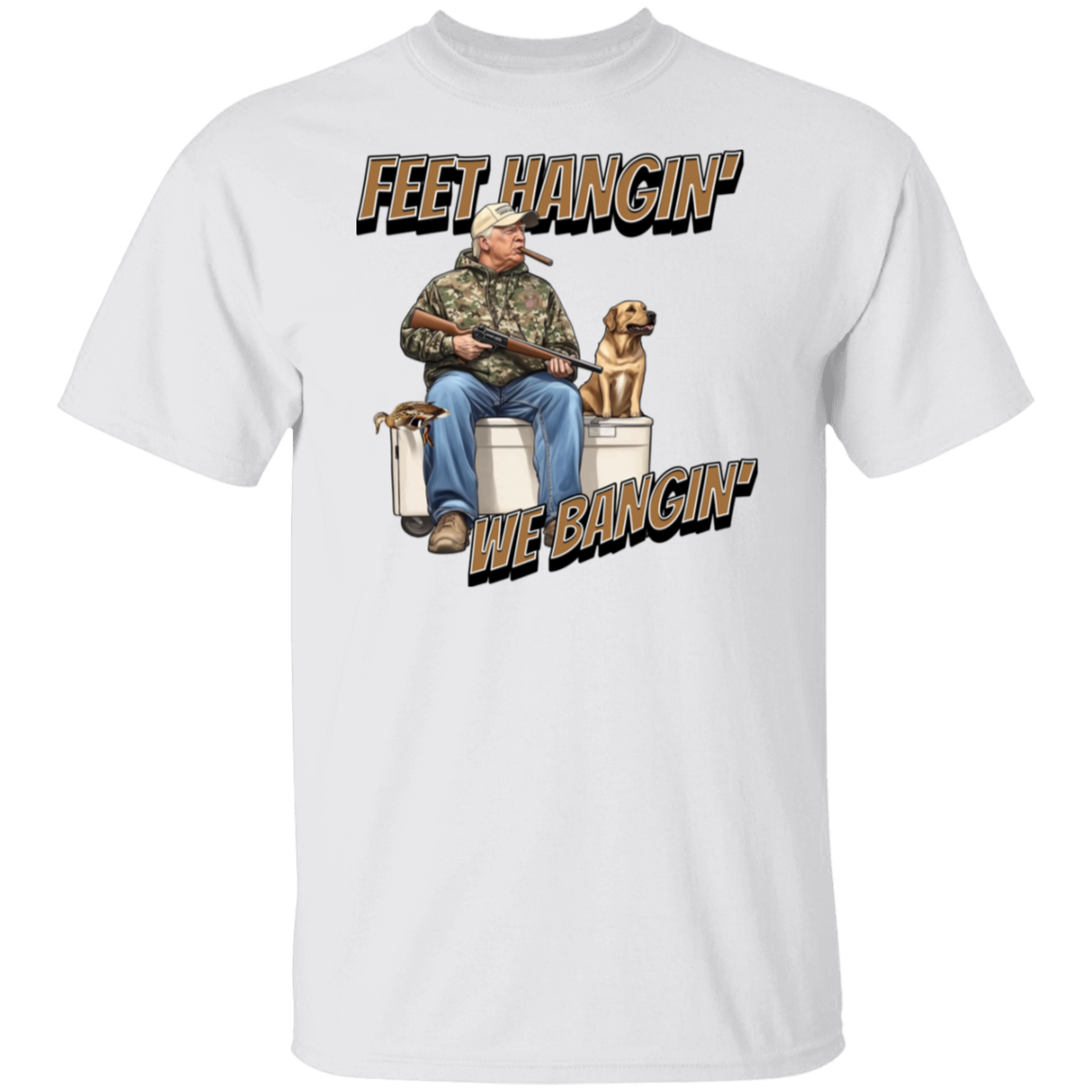 Trump Hunting Feet Hangin' We Bangin' Original Bright Shirt LM32 63855