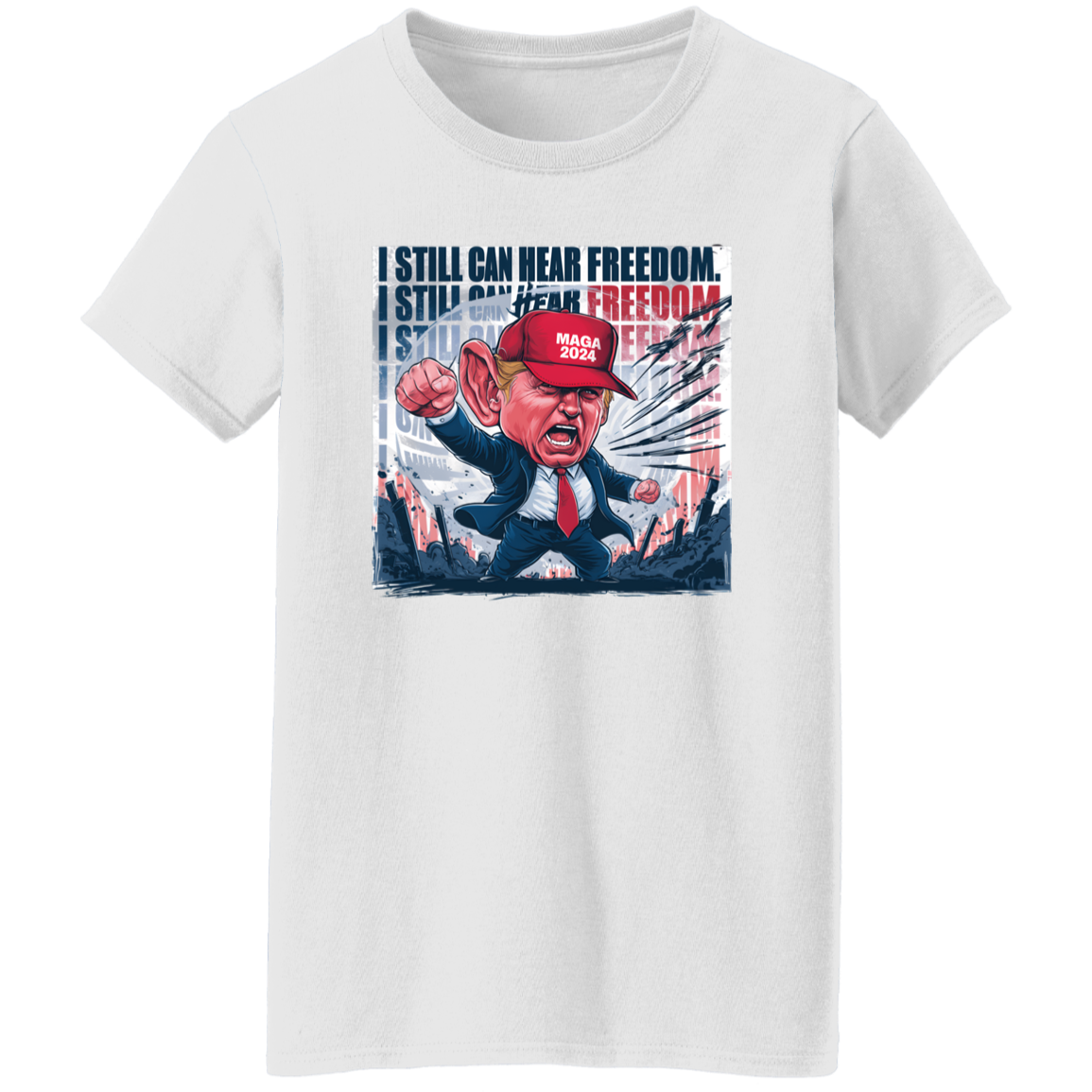 Donald Trump I Still Can Hear Freedom Bright Shirt HO82 62994