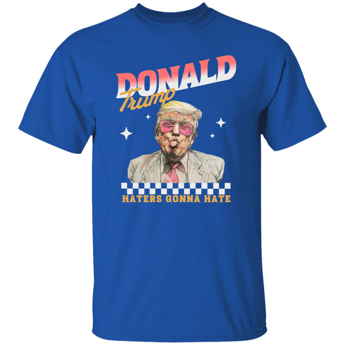 Haters Gonna Hate Trump Personalized Gift Shirt DM01 62585