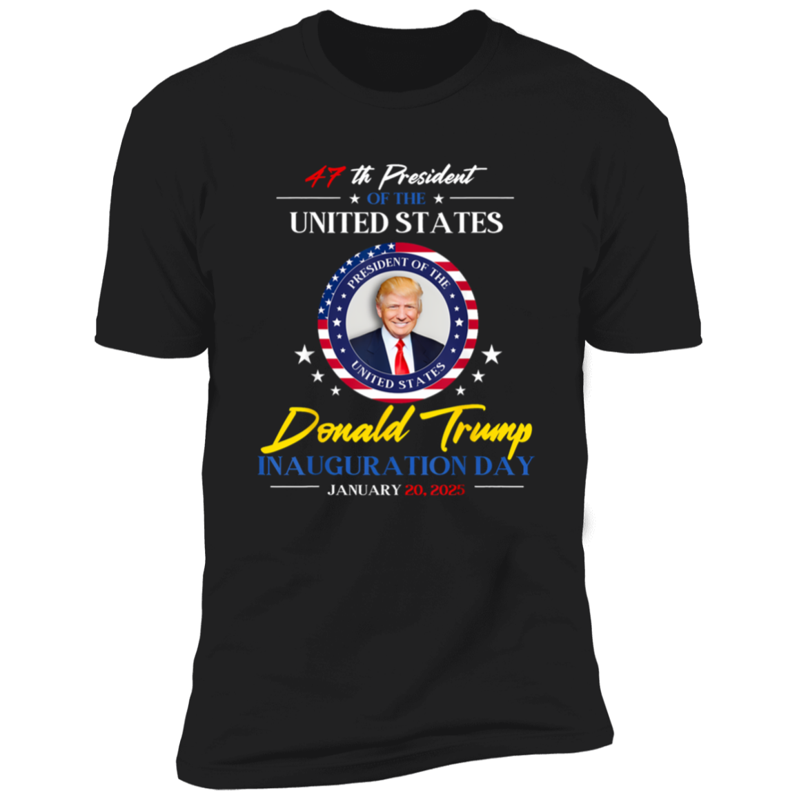 President Donald Trump Inauguration Day 2025 47th President Dark Shirt HO82 65662