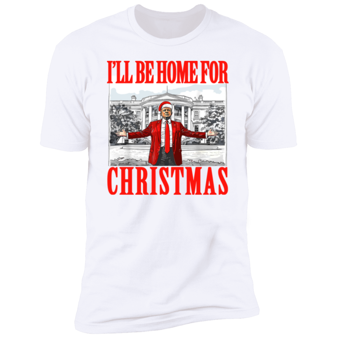 Bring Home the Holiday Cheer - I'll Be Home For Christmas Trump Shirt HA75 63663