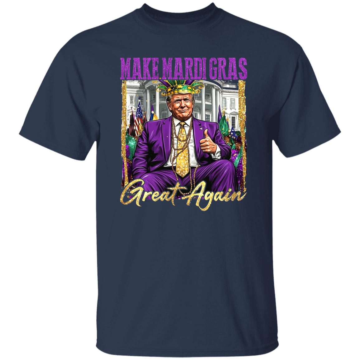 Trump Make Mardi Gras Great Again Dark Shirt Trump Lovers Gift CH07 67286