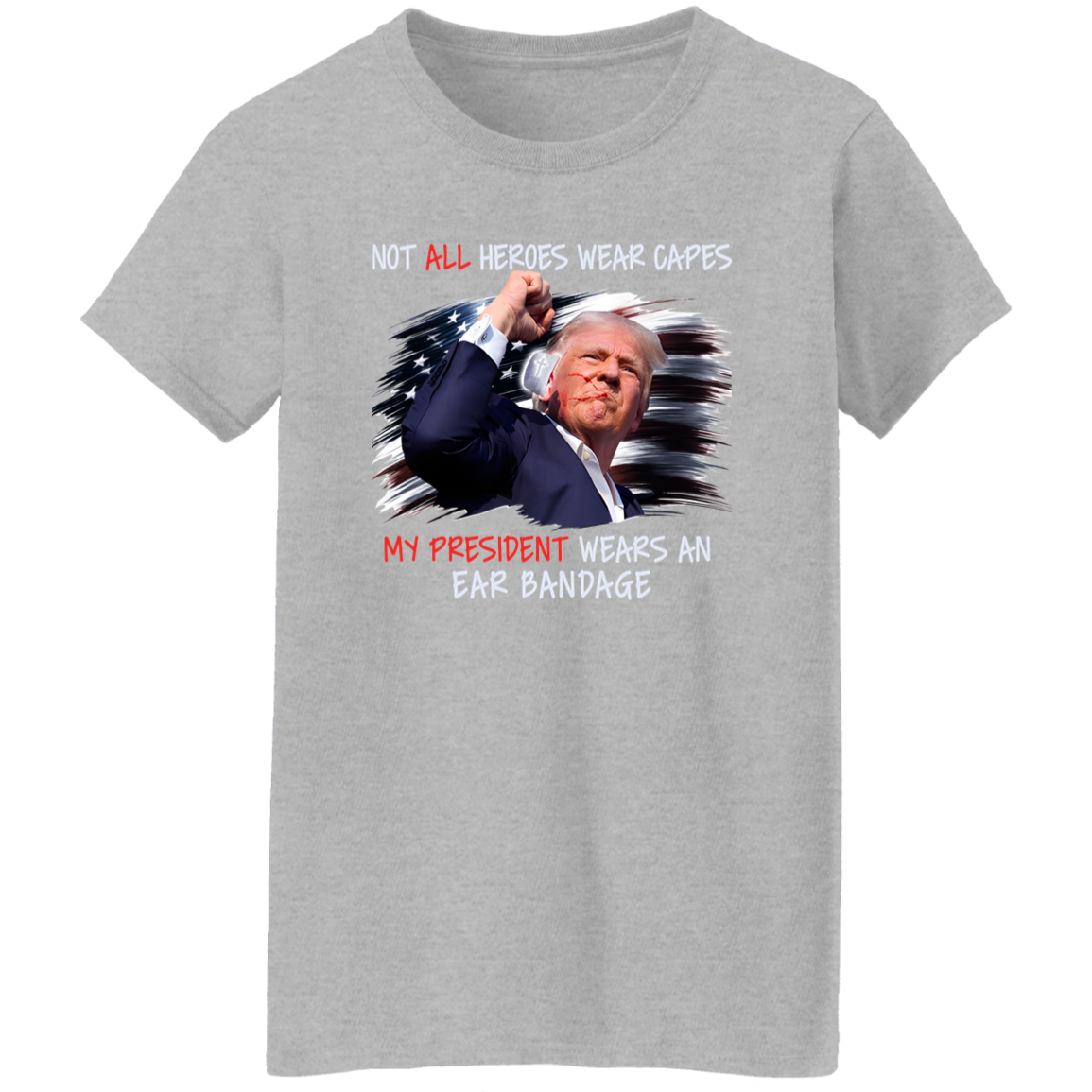 Our President Wears An Ear Bandage N369 TH10  63317