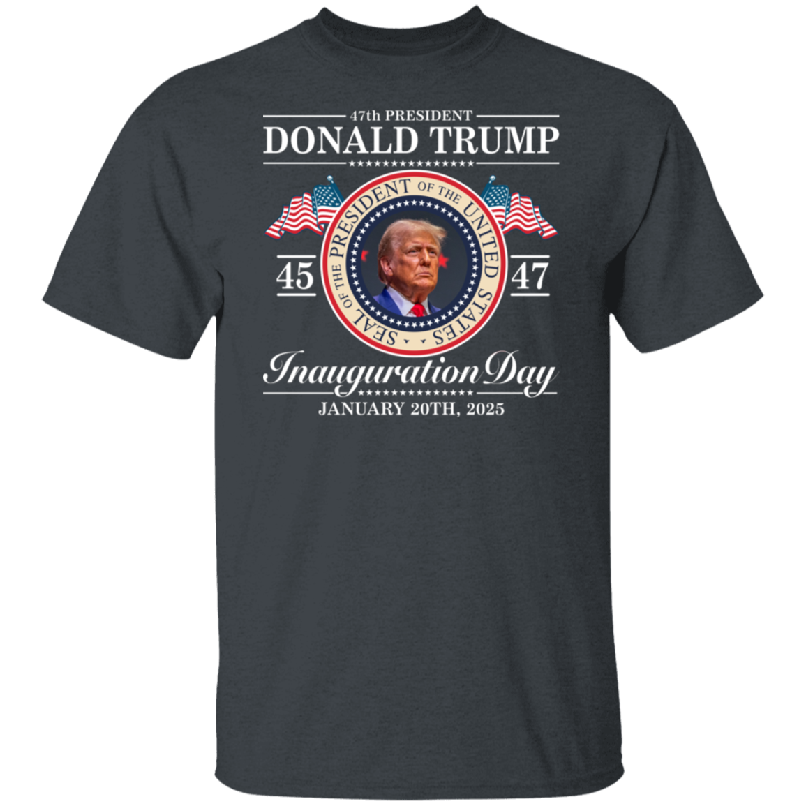 Donald Trump 47th President Dark Shirt - Inauguration Day 2025 Edition LM32 65101