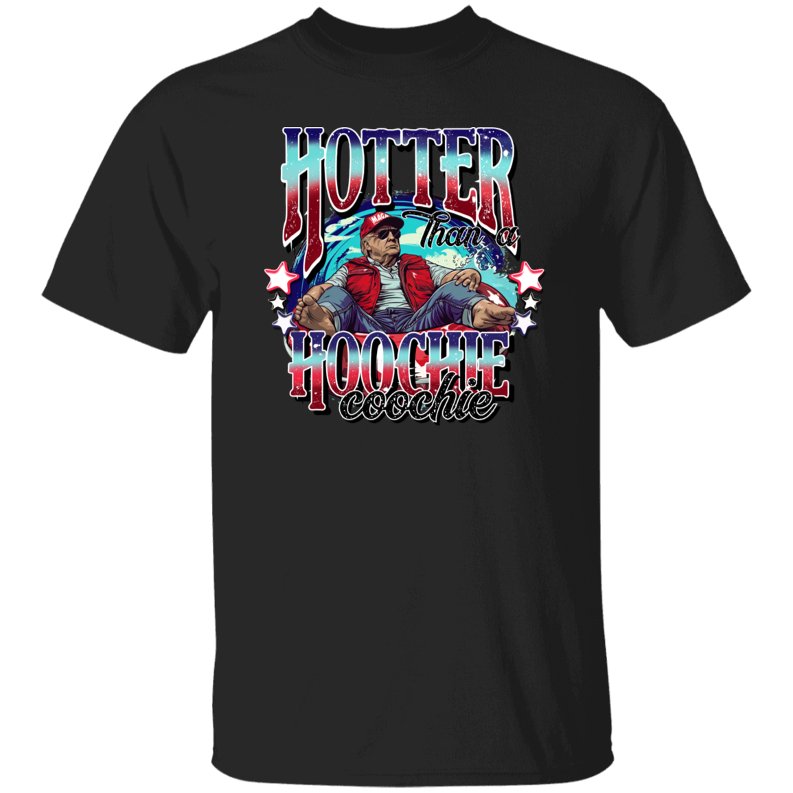 Hotter Than A Hoochie Coochie President Trump Shirt N304 HA75 62908