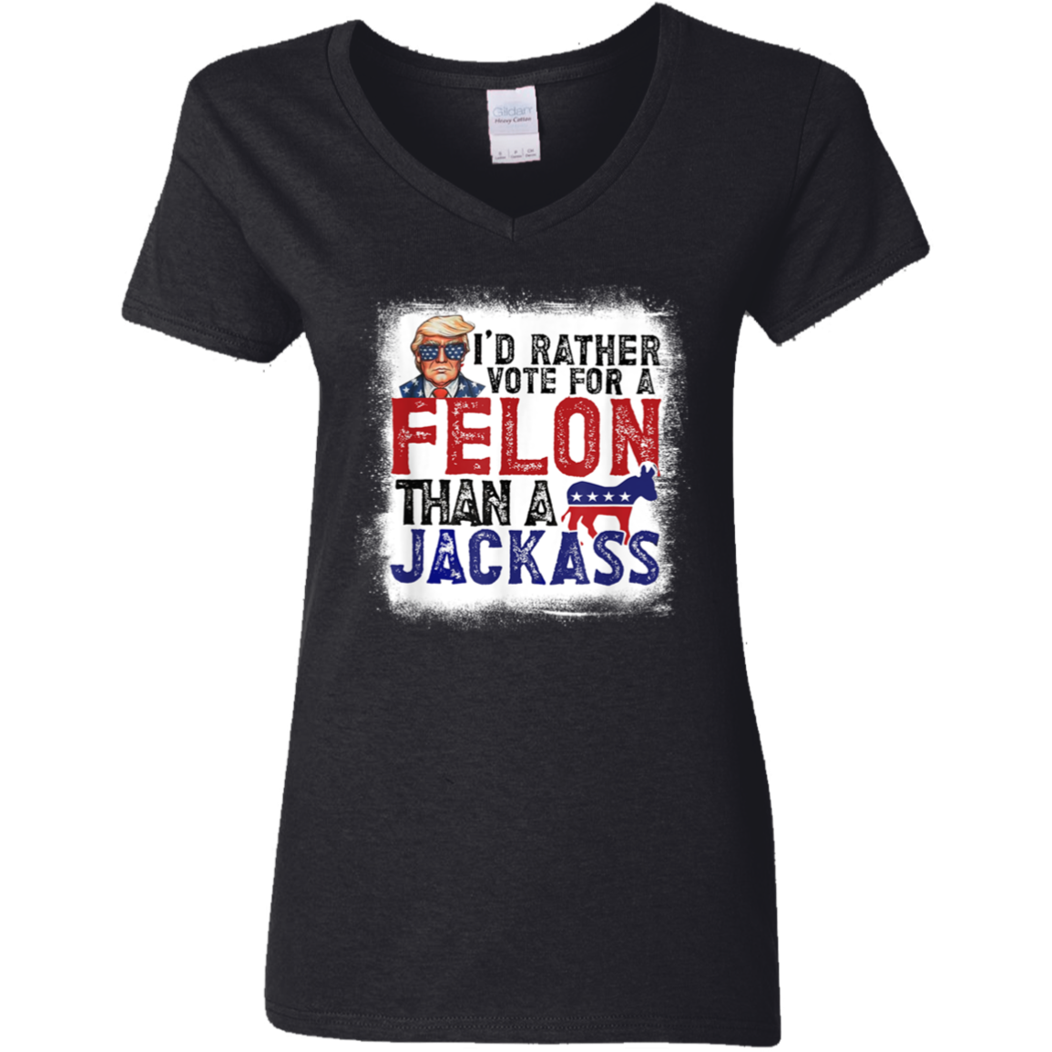I'd Rather Vote For A Felon Than A Jackass Dark Shirt HO82 62610