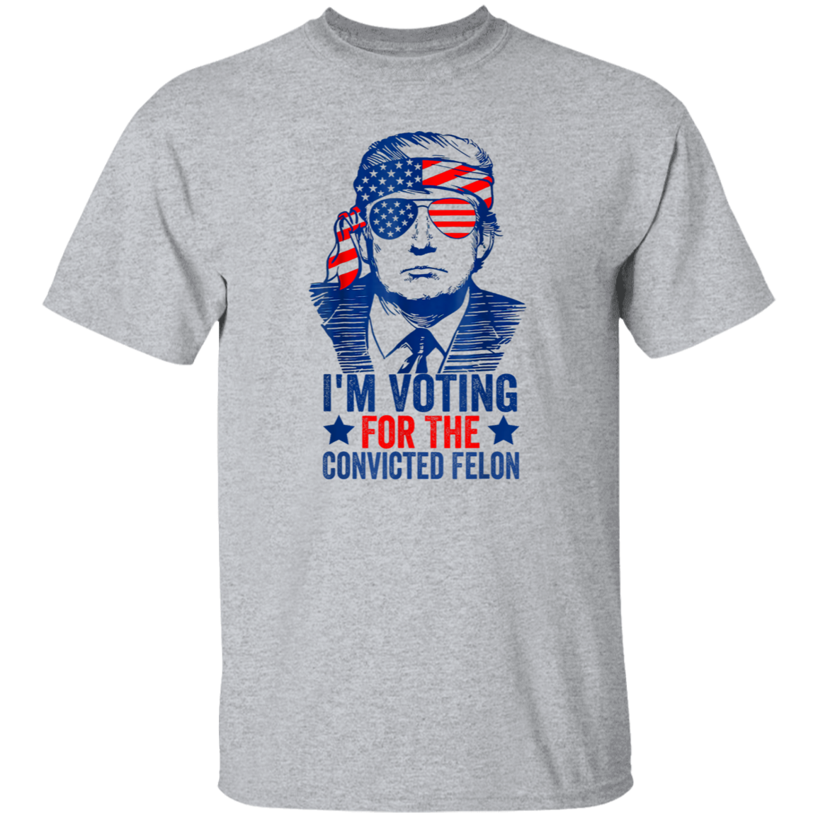 Trump I'm Voting For The Convicted Felon 2024 Shirt DM01 62815