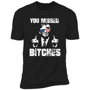 You Mi**ed B**ches Trump F**ht Middle Finger Shirt N304 HA75 63044