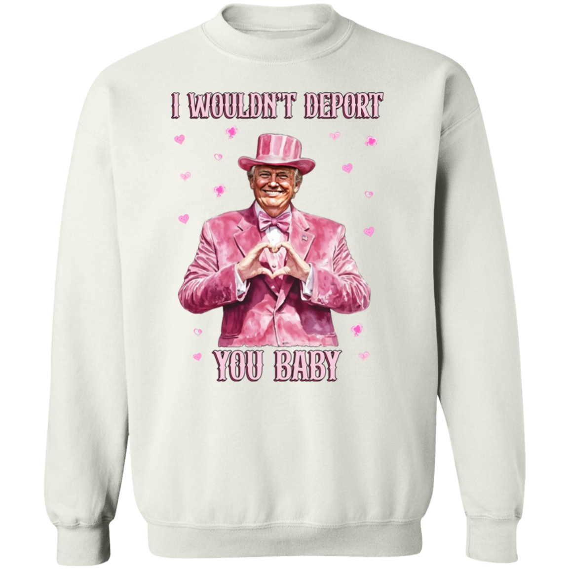 Trump Love I Wouldn't Deport You Baby Bright Shirt Perfect Gift Idea LM32 65043