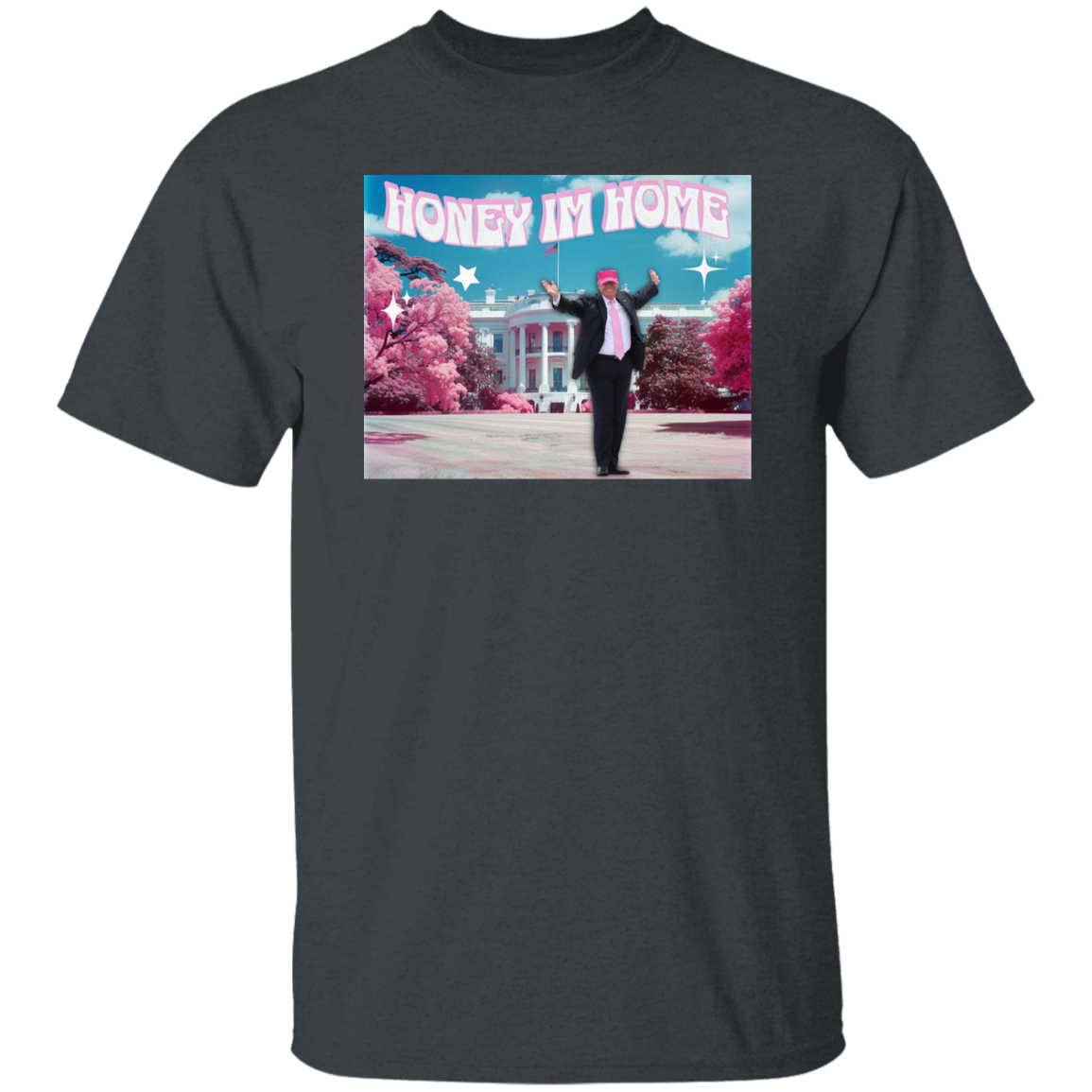 Honey I'm Home Trump Dark Shirt DM01 62537