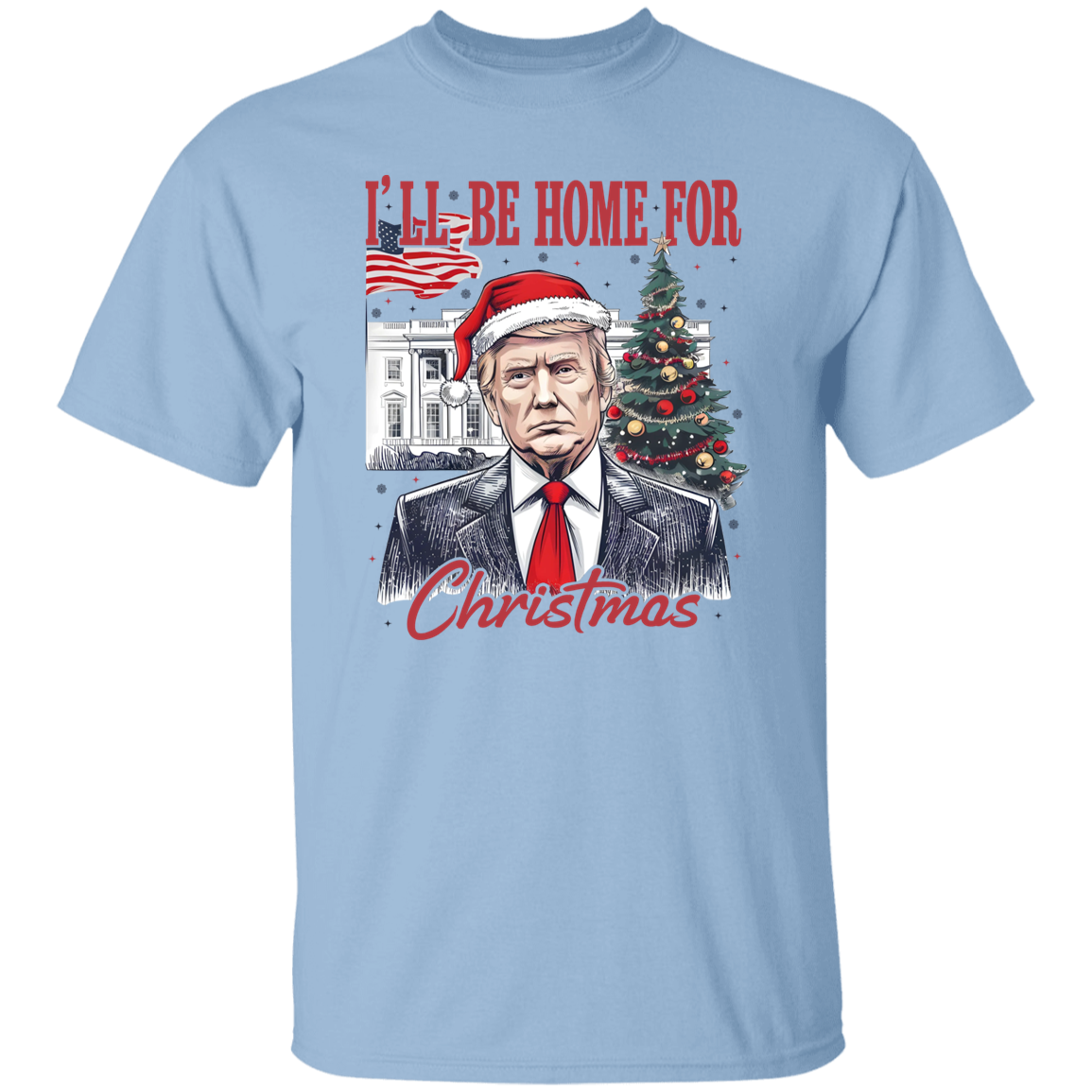 Trump I'll Be Home for Christmas, Humorous Trump Christmas Shirt HA75 63660