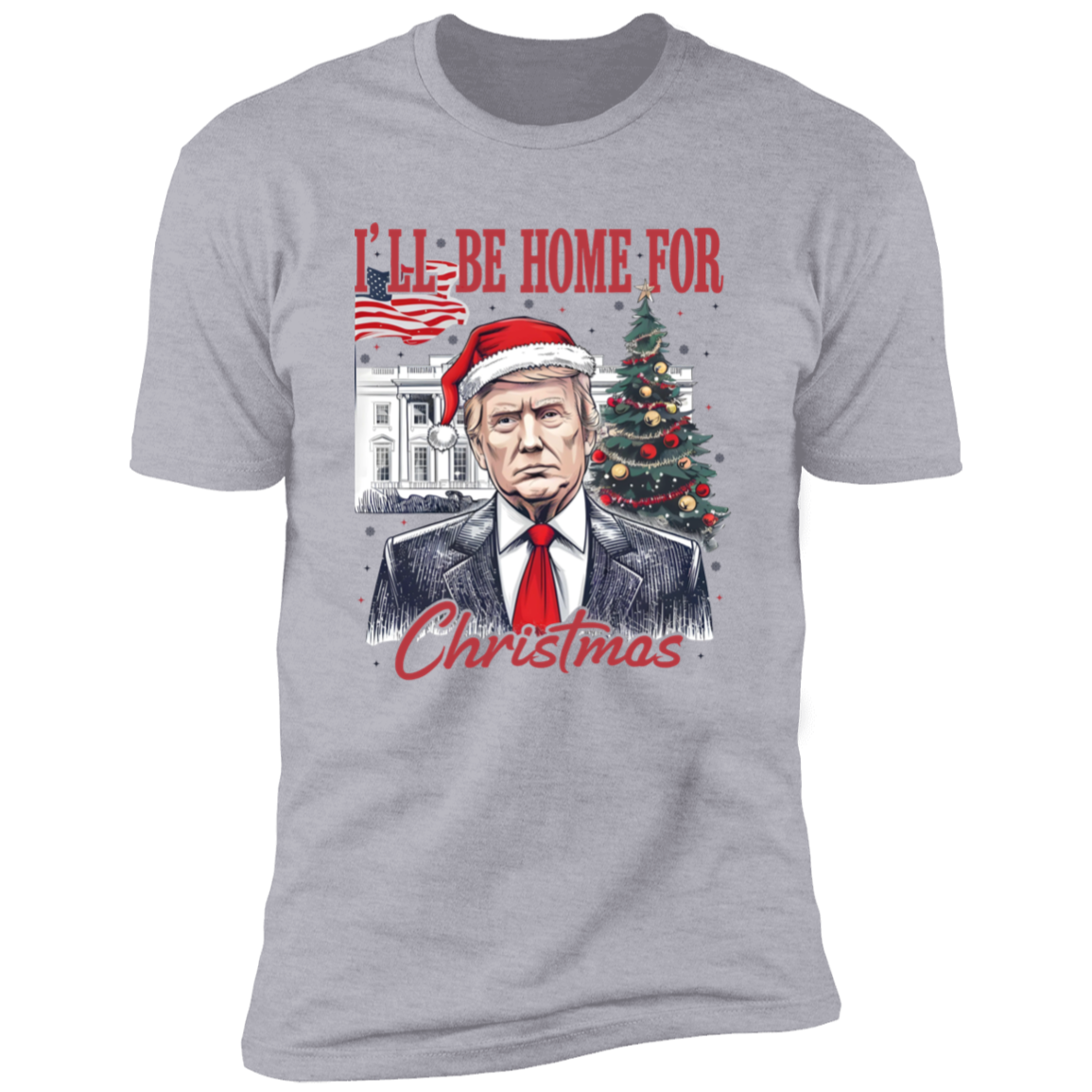 Trump I'll Be Home for Christmas, Humorous Trump Christmas Shirt HA75 63660