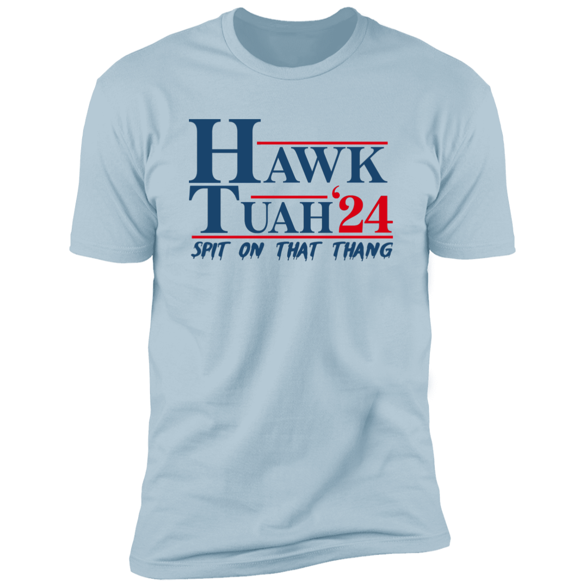 Hawk Tuah 24 Spit On That Thang Bright Shirt HA75 62868