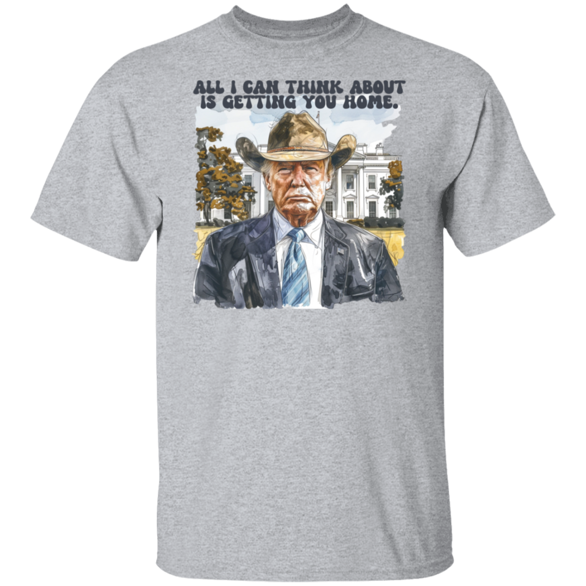 All I Can Think About Is Getting You Home Trump Shirt HO82 62488