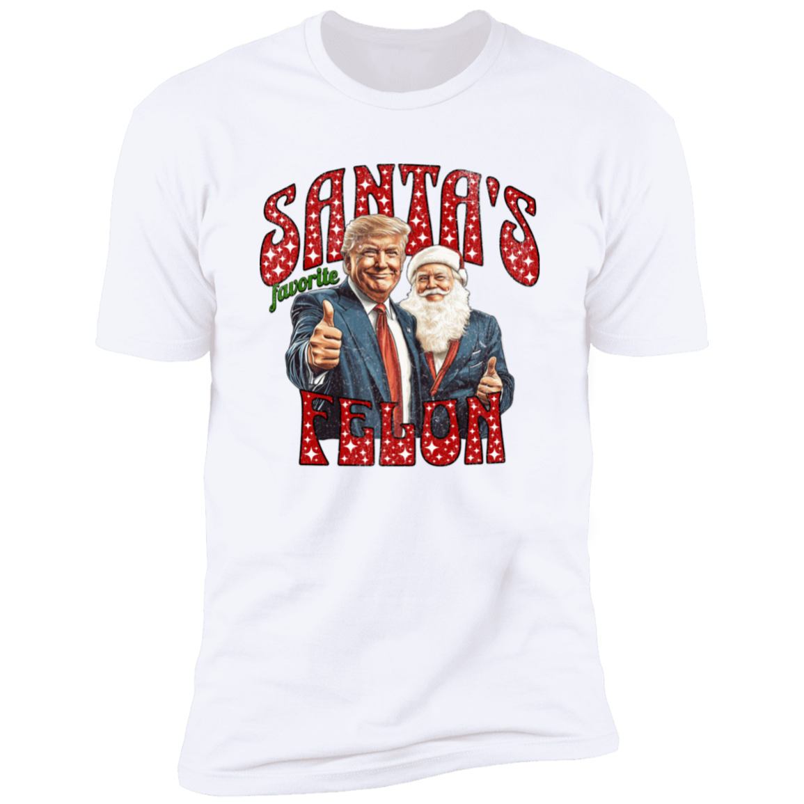 Santas Favortite Felon Distressed Bright Shirt HO82 65236