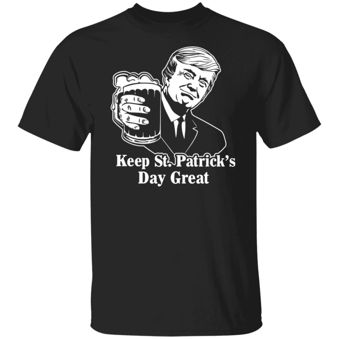 Donald Trump Keep St. Patrick's Day Great Shirt TH10 64277