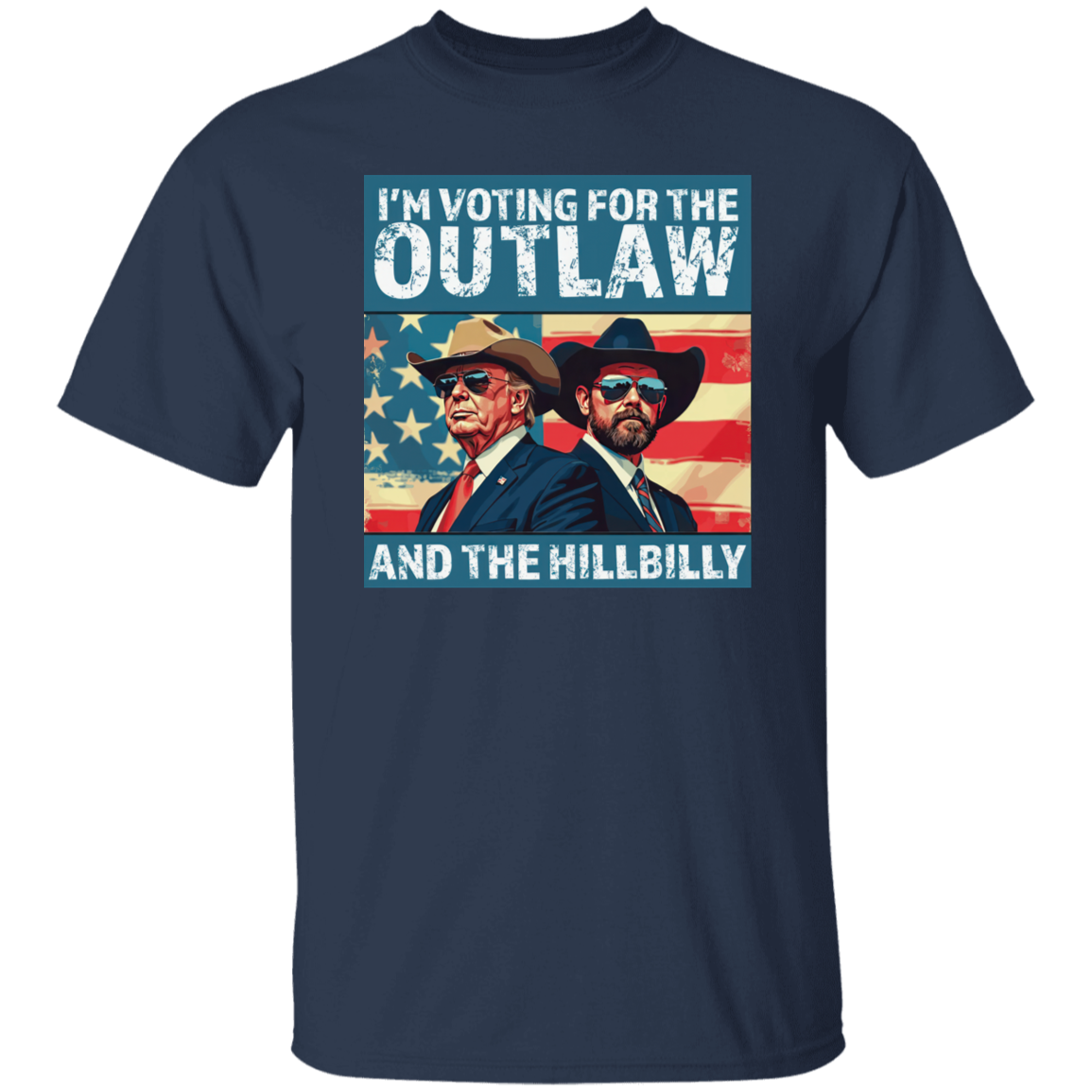 I'm Voting For The Outlaw And The Hillbilly Trump Shirt HA75 63570