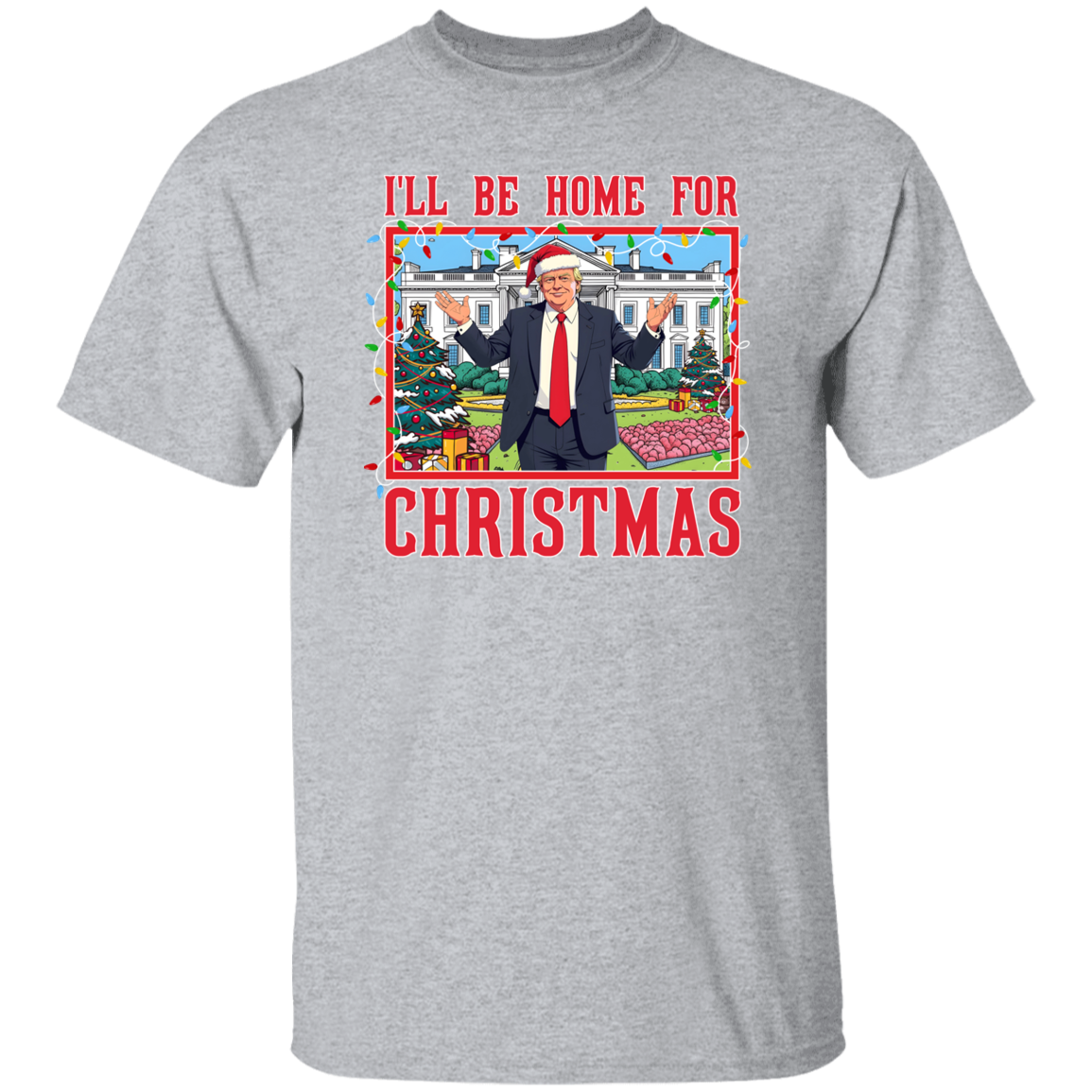 Trump I'll Be Home for Christmas - Trump Christmas Shirt HA75 63816