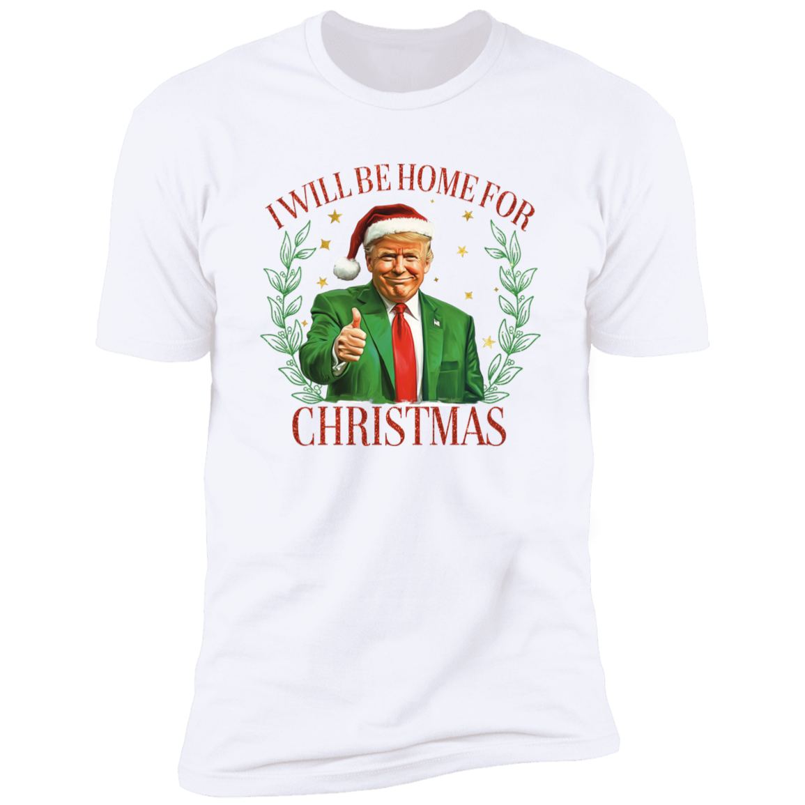 Trump Christmas Shirt - I'll Be Home for Christmas Shirt HA75 63702