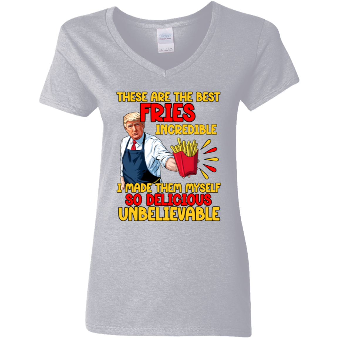 These Are The Best Fries Incredible Donald Trump Shirt TH10 63555