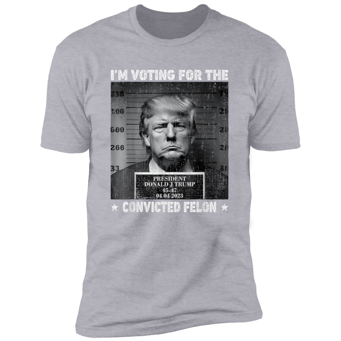 Trump 2024 I'm Voting For The Convicted Felon Shirt HA75 62604