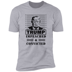 Trump Impeached And Convicted Shirt TH10 62817