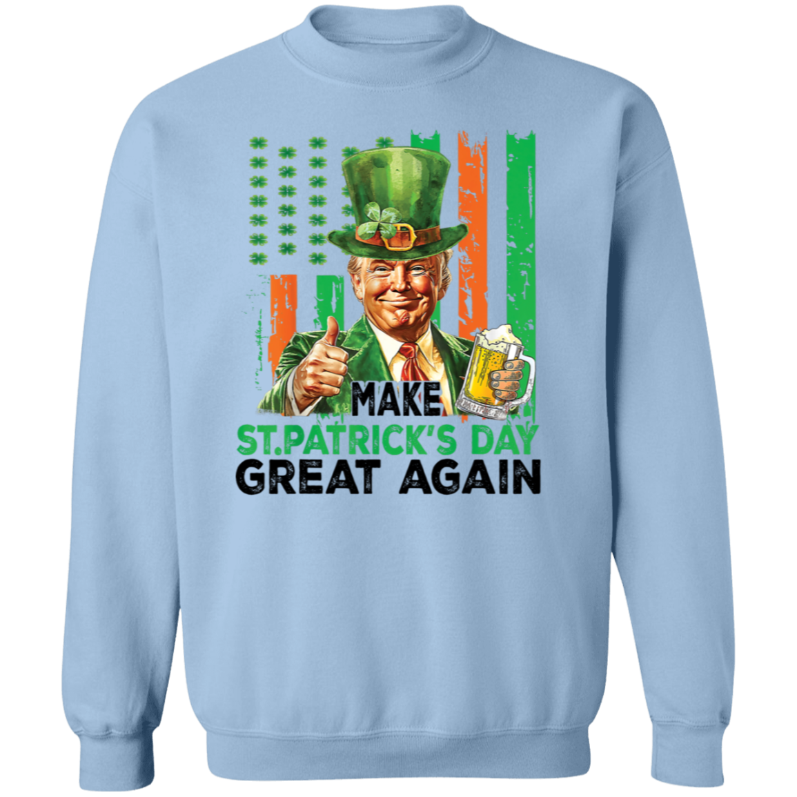 Donald Trump Beer Drinking Make St Patrick's Day Great Again Bright Shirt LM32 65137