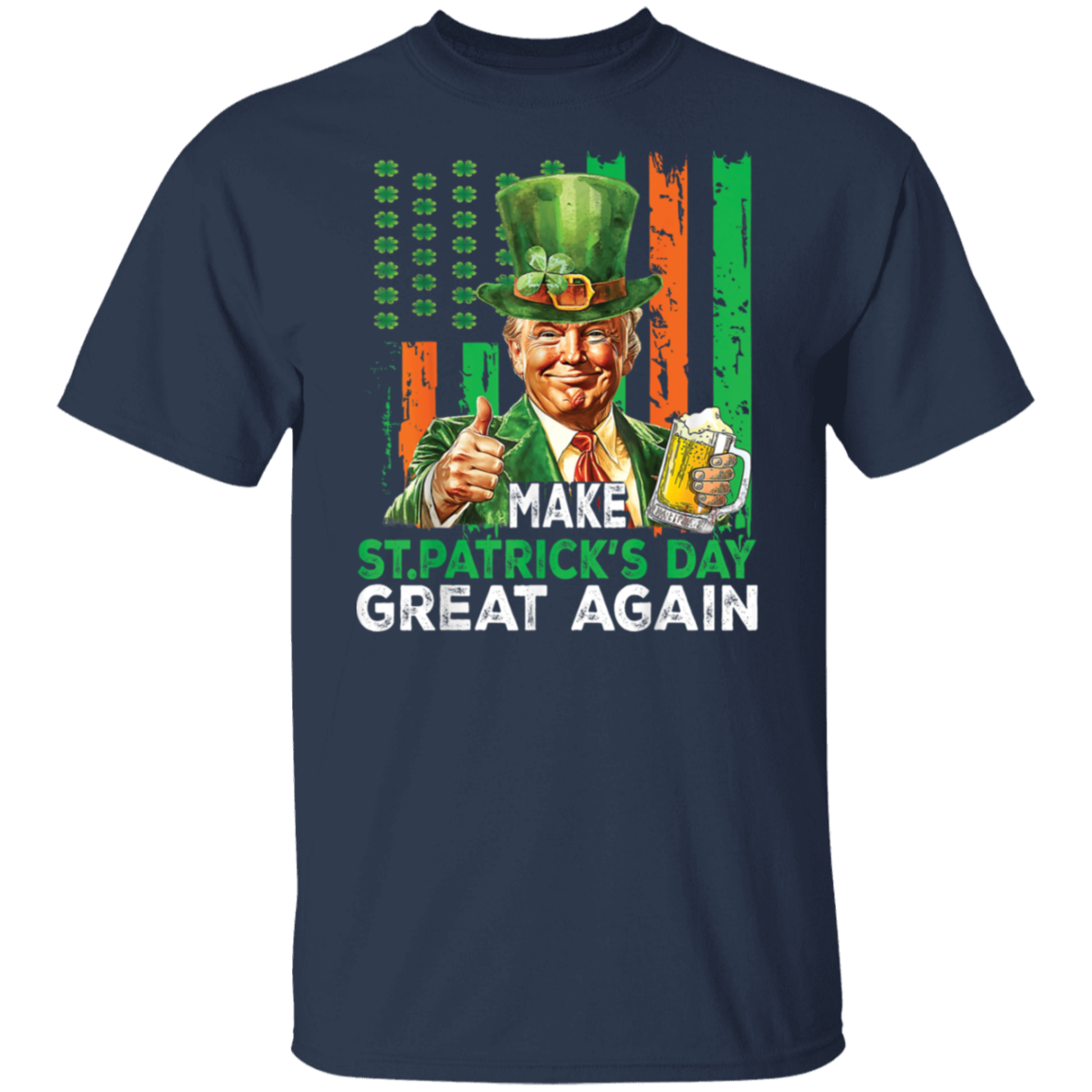 Donald Trump Beer Drinking Make St Patrick's Day Great Again Dark Shirt LM32 65139
