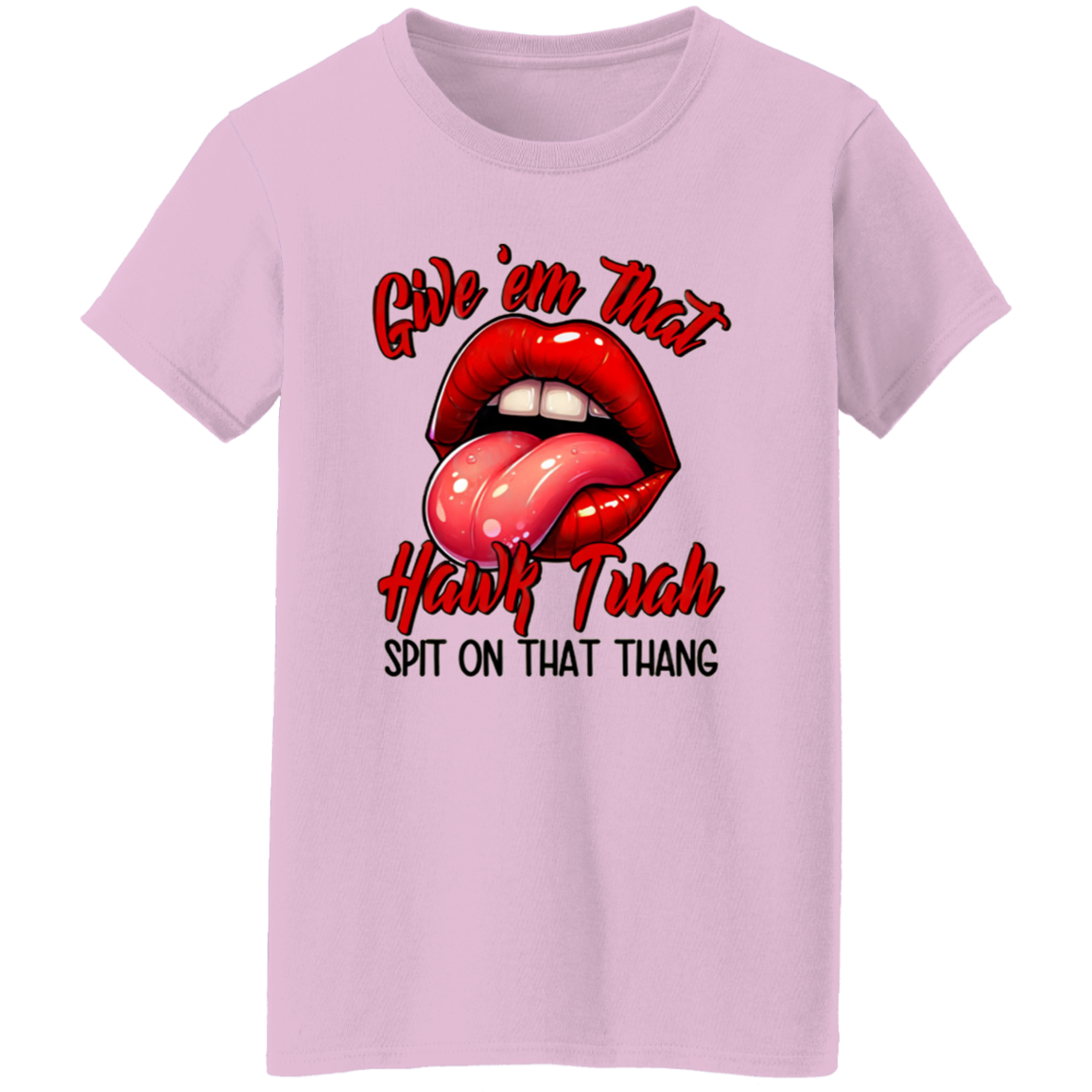 Give 'em that HAWK TUAH Shirt DM01 62883