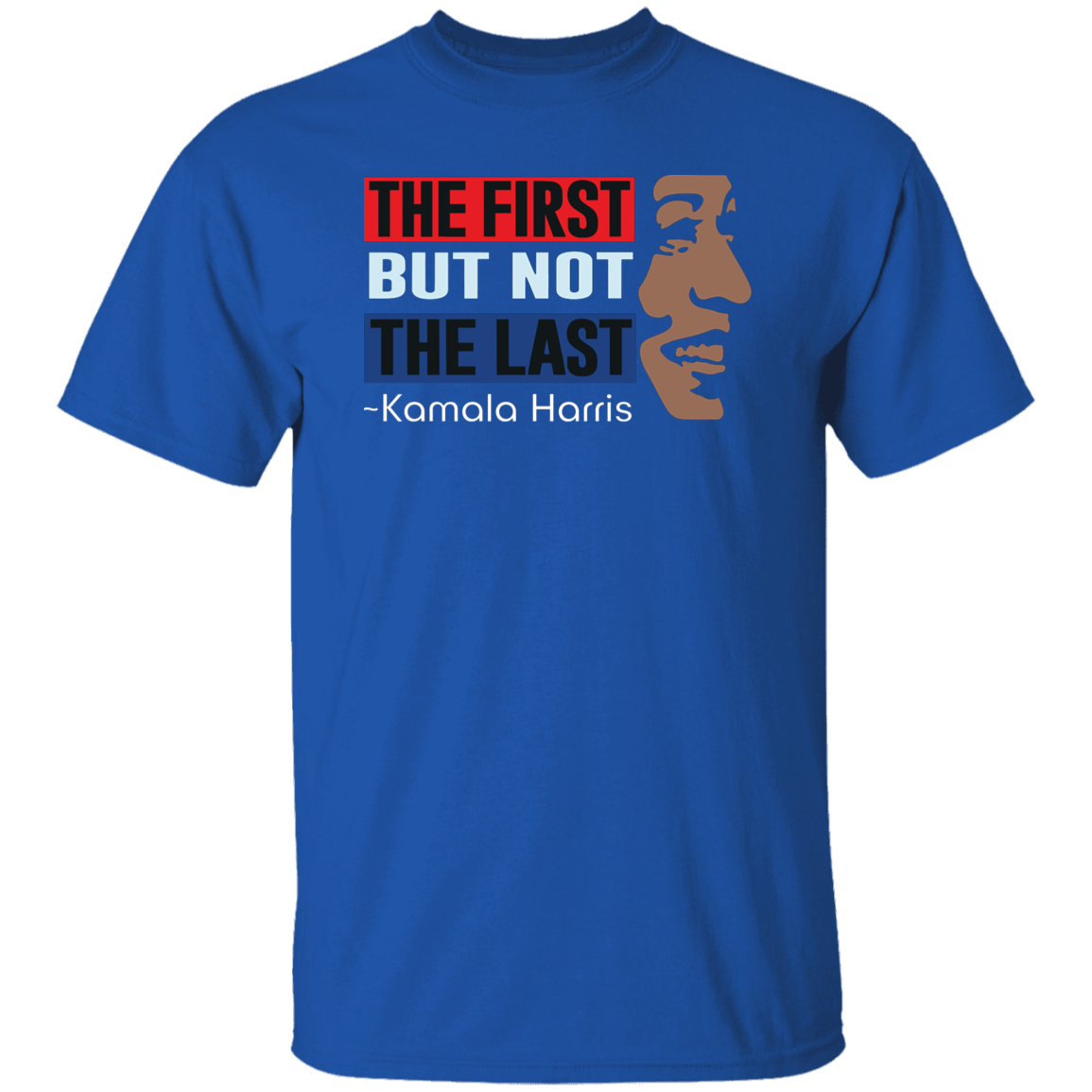 Kamala Harris The First But Not Last Dark Shirt HO82 63396
