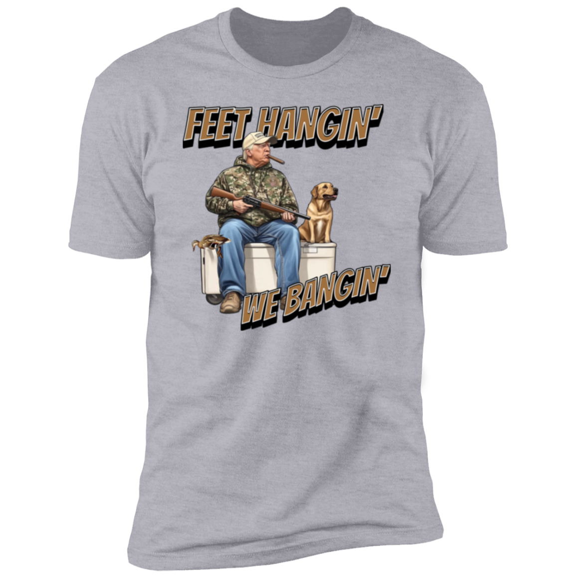 Trump Hunting Feet Hangin' We Bangin' Original Bright Shirt LM32 63855