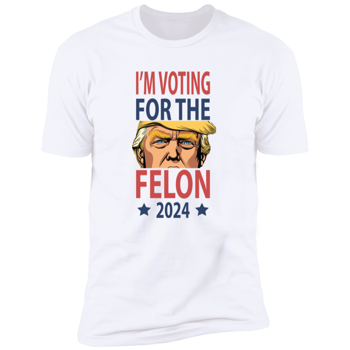 I'm Voting For The Felon Donald Trump 2024 For Independence Day Bright Shirt HO82 62668