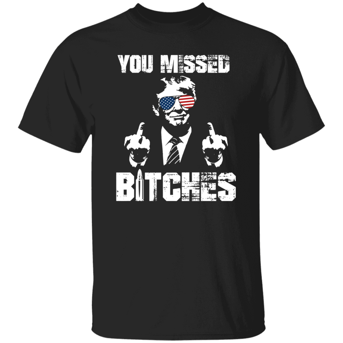 You Mi**ed B**ches Trump F**ht Middle Finger Shirt N304 HA75 63044