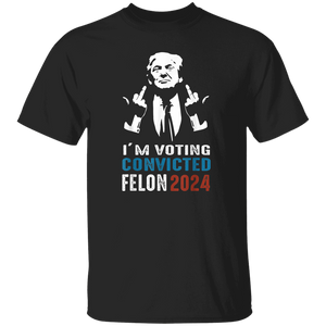 I'm Voting Convicted Felon 2024 TH10 62697