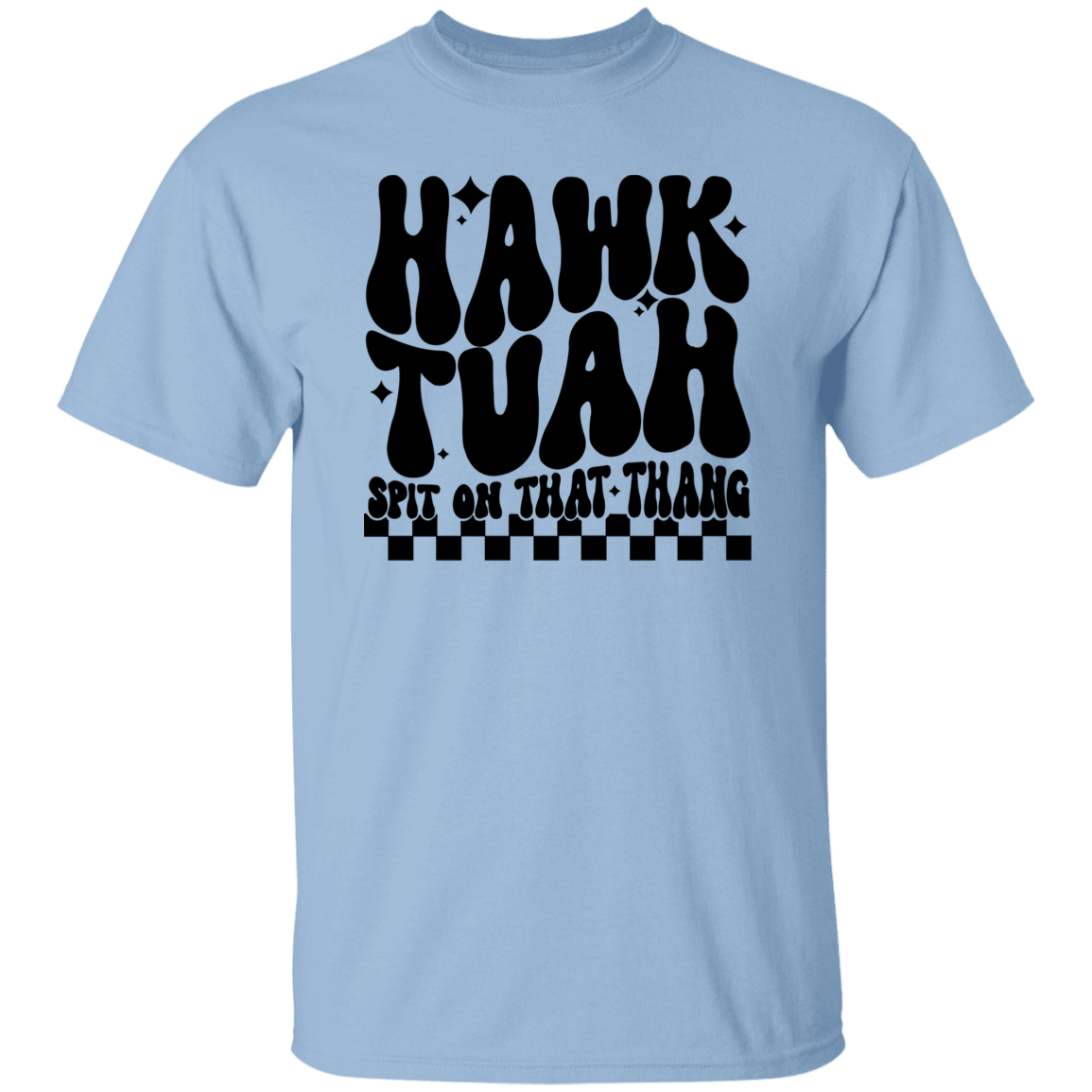 Hawk Tuah Spit In That Thang Shirt DM01 62885