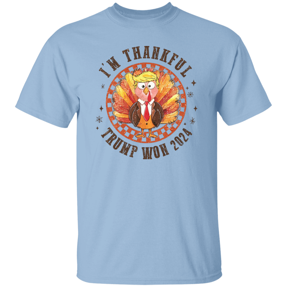 I'm Thankful Trump Won 2024 Bright Shirt HO82 65472