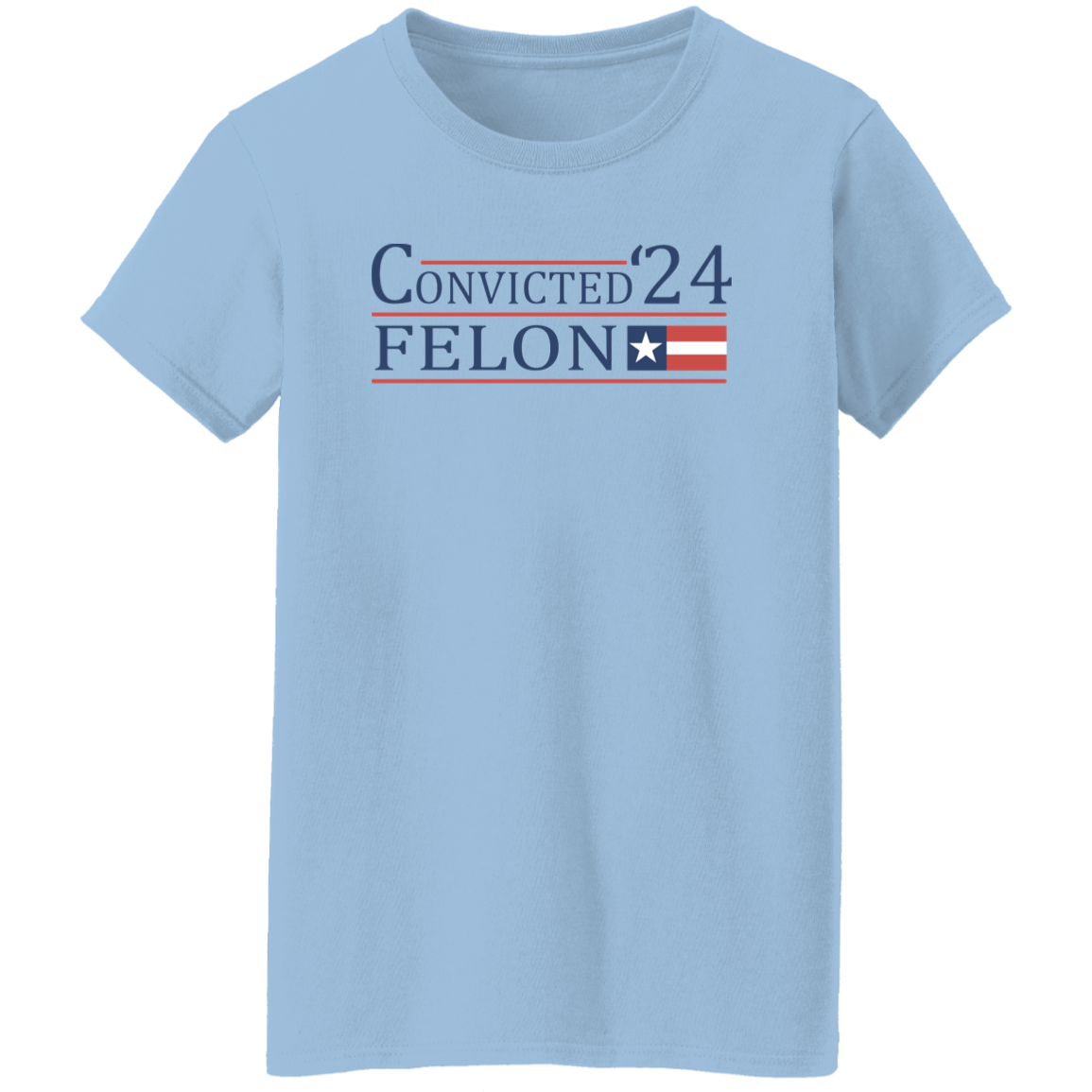 Convicted Felon 24 With America Flag Bright Shirt HO82 62706