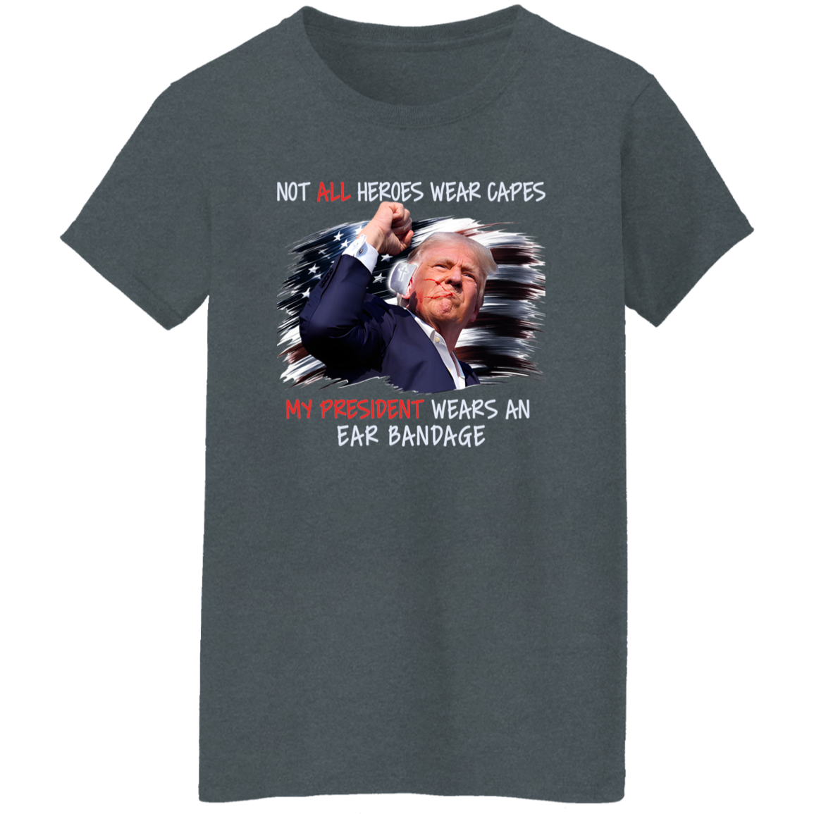 Our President Wears An Ear Bandage N369 TH10  63317