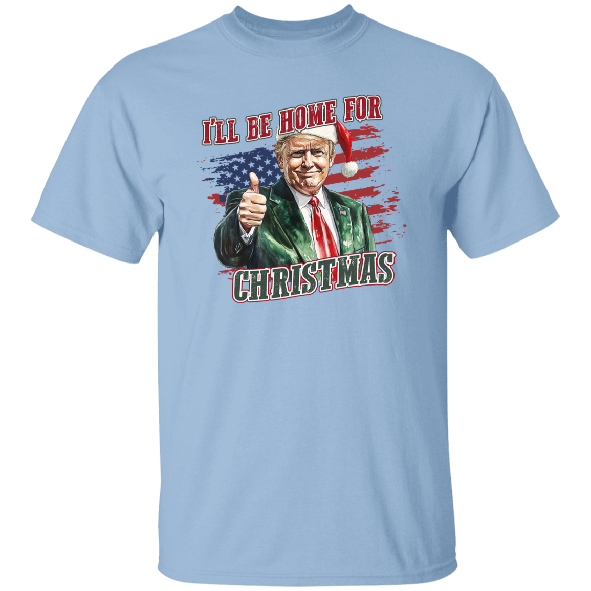 Trump I'll Be Home for Christmas - Trump With US Flag Shirt HA75 63696