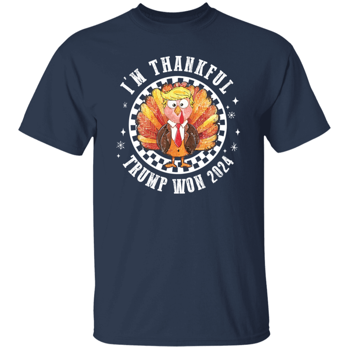 Trump Won 2024 I'm Thankful Dark Shirt HO82 65480